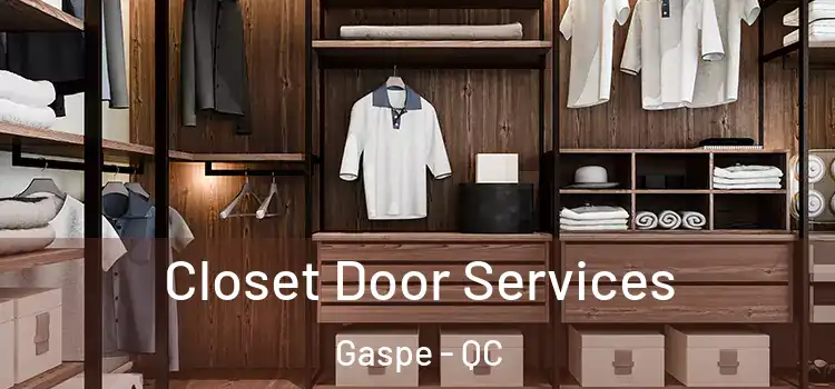  Closet Door Services Gaspe - QC