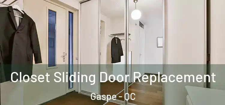  Closet Sliding Door Replacement Gaspe - QC