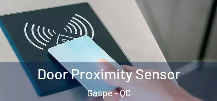  Door Proximity Sensor Gaspe - QC