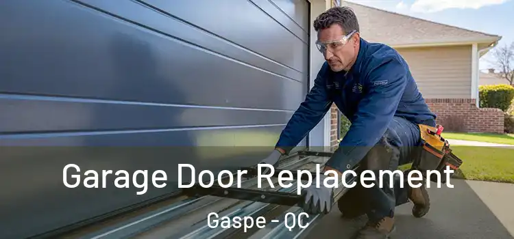  Garage Door Replacement Gaspe - QC
