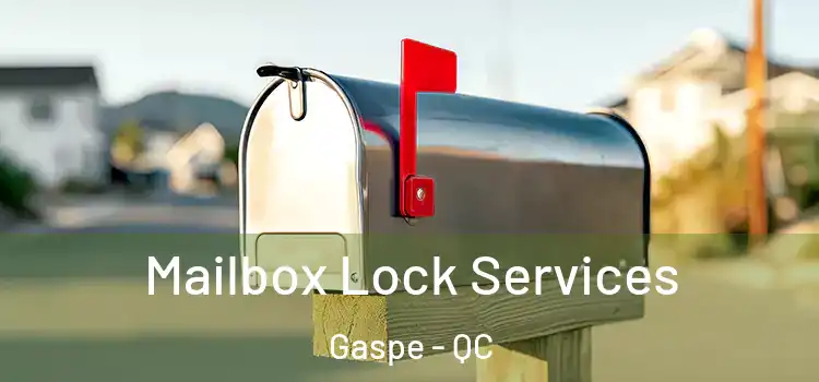  Mailbox Lock Services Gaspe - QC